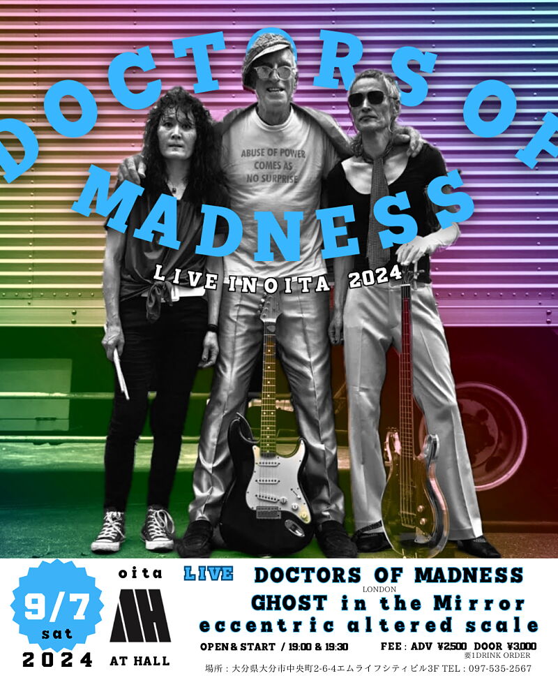 DOCTORS OF MADNESS LIVE In OITA